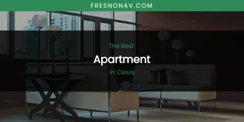 The Absolute Best Apartment in Clovis