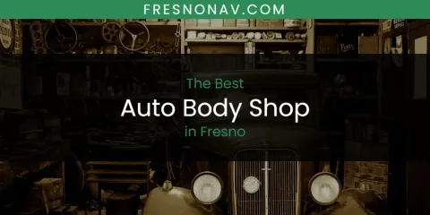 Best Auto Body Shop in Fresno: Complete Guide