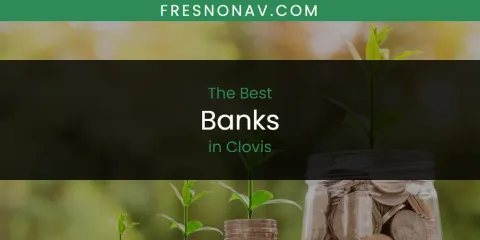 The Best Banks in Clovis