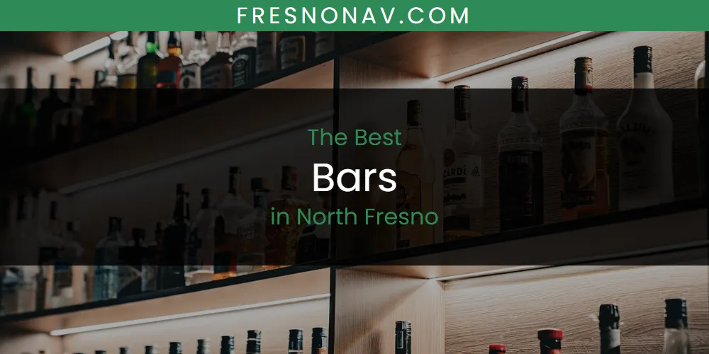 North Fresno's Best Bars [Updated 2025]