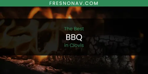 Guide to Best BBQ in Clovis