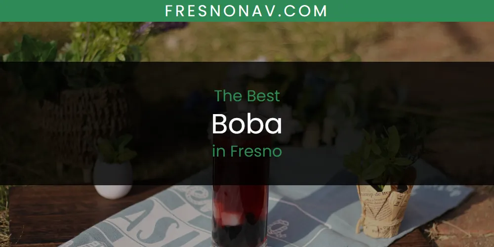 The Absolute Best Boba in Fresno  [Updated 2025]