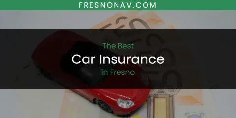 Guide to Best Car Insurance in Fresno