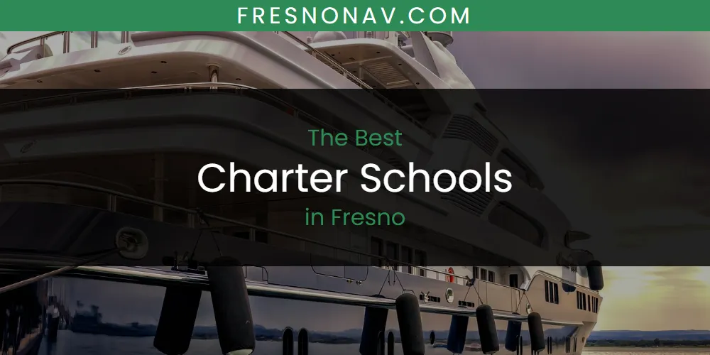 Discover the Best Charter Schools in Fresno (2026)