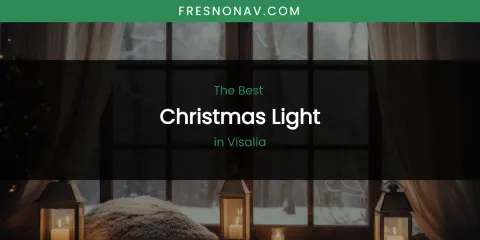 Visalia's Best Christmas Light