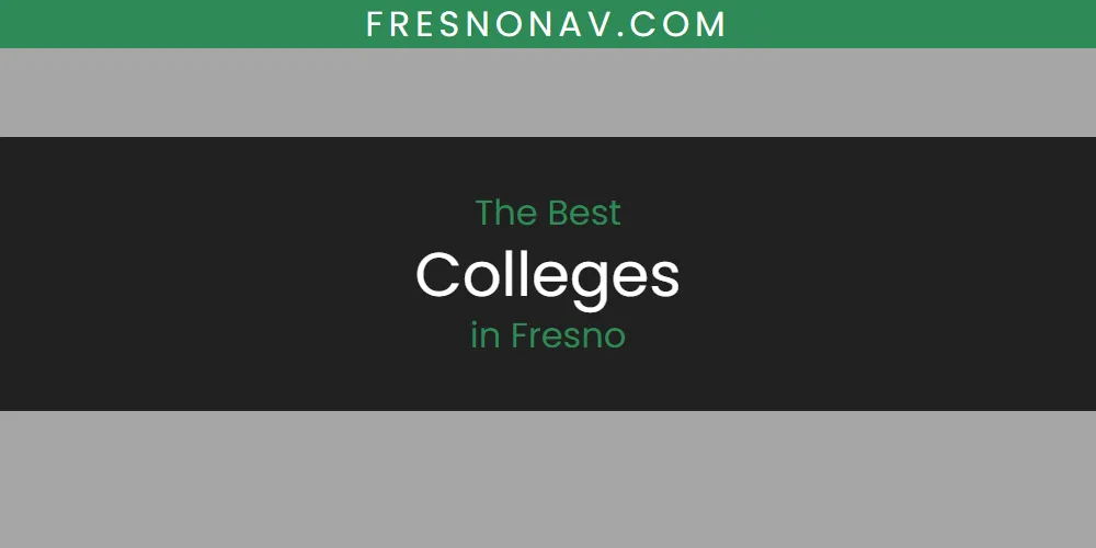 2026 Guide to Best Colleges in Fresno