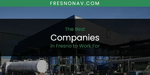 Best Companies in Fresno to Work For: Ultimate Guide