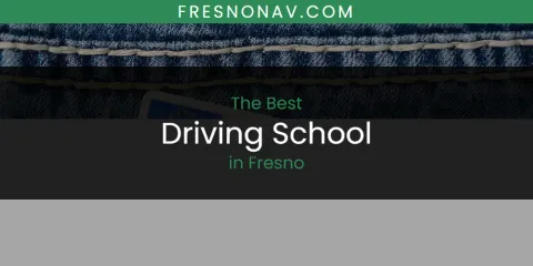 Best Driving School in Fresno: Complete Guide