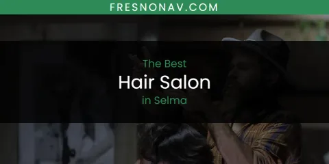 Selma's Best Hair Salon