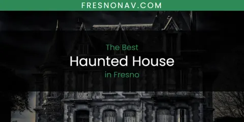 The Absolute Best Haunted House in Fresno