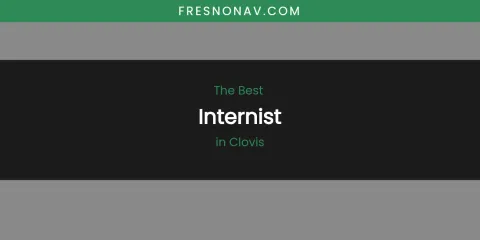 The Absolute Best Internist in Clovis