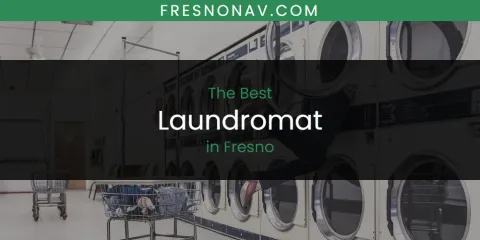 The Best Laundromat in Fresno List