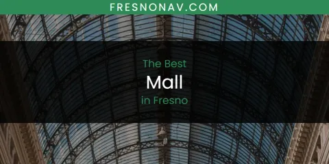 The Best Mall in Fresno
