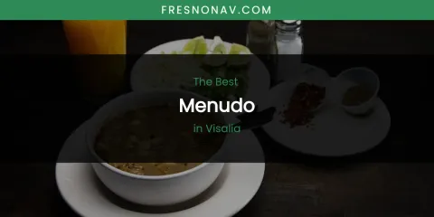 Visalia's Best Menudo