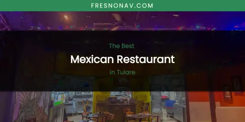 Tulare's Best Mexican Restaurant