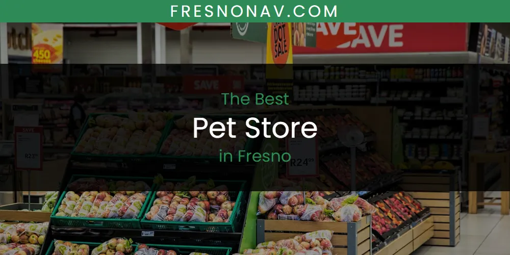 The Absolute Best Pet Store in Fresno featured