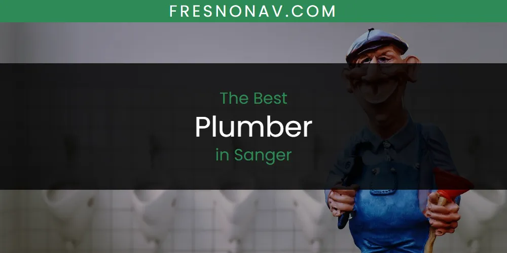 Sanger's Best Plumber [Updated 2025]