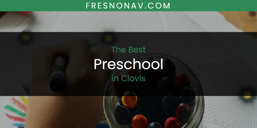 The Absolute Best Preschool in Clovis featured