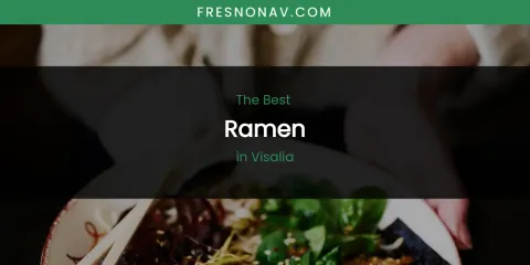 Visalia's Best Ramen