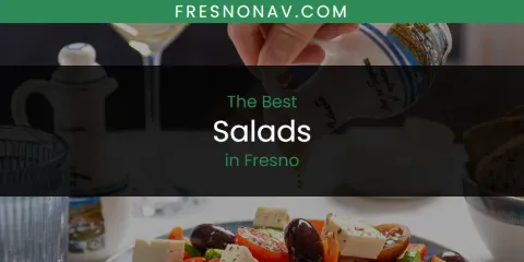 The Top-Rated Salads in Fresno