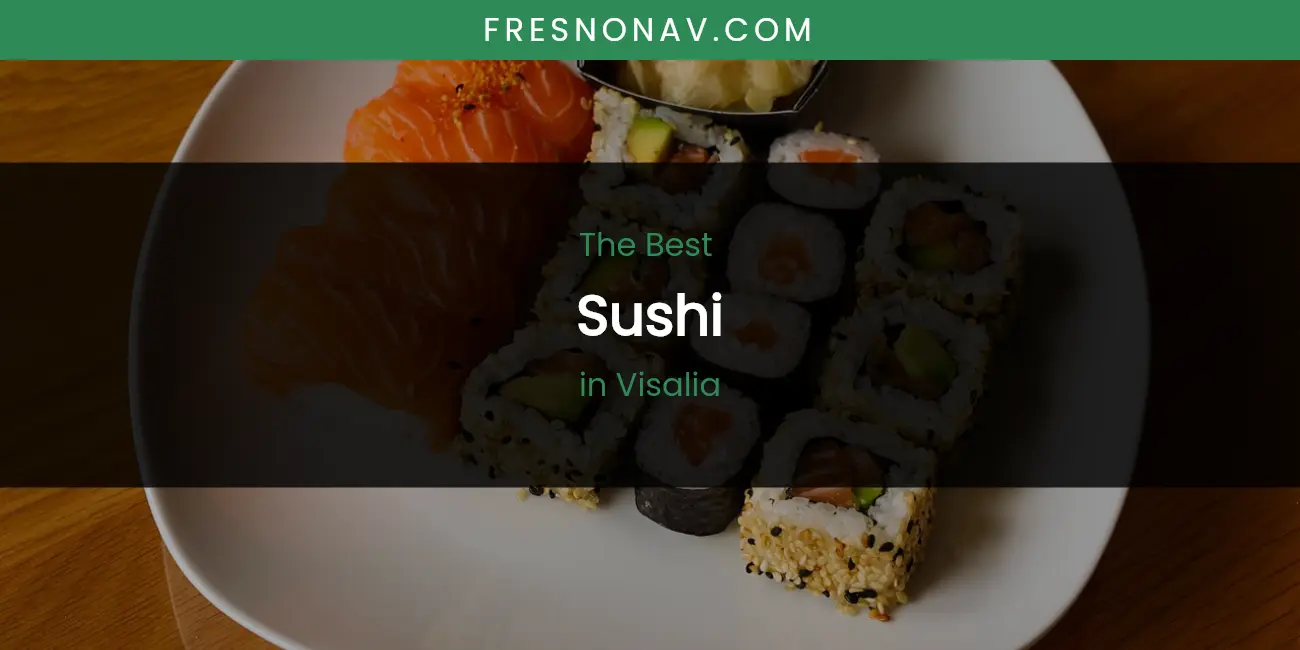 Visalia's Best Sushi featured