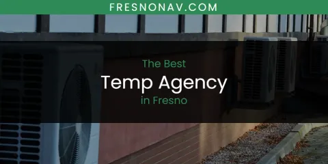 Fresno's Best Temp Agency Spots