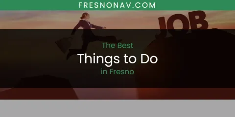 Best Things to Do in Fresno: Complete Guide